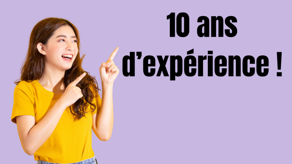 10 ans d'expérience